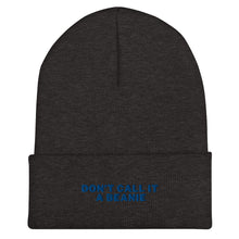 Load image into Gallery viewer, 'Don't Call It A Beanie' Toque