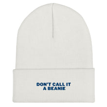 Load image into Gallery viewer, 'Don't Call It A Beanie' Toque