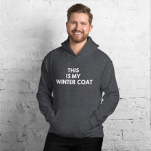 Load image into Gallery viewer, "This Is My Winter Coat" Unisex Hoodie (White Lettering)