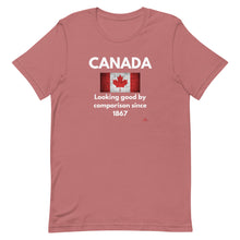 Load image into Gallery viewer, Canada: Looking Good By Comparison Since 1867 Unisex T-Shirt
