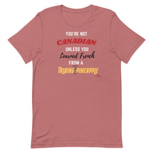 Load image into Gallery viewer, "You're Not Canadian Unless...." Unisex t-shirt
