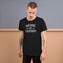 Load image into Gallery viewer, &quot;Raccoons VS Everybody&quot; Unisex t-shirt
